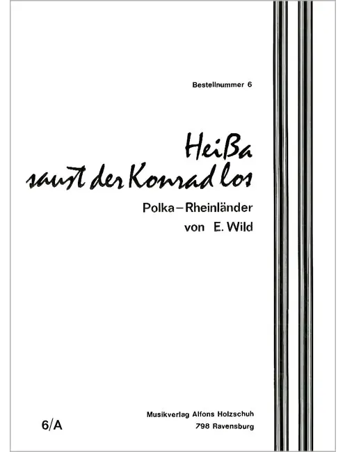 Heissa saust der Konrad los